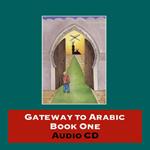 Gateway to Arabic: CD 1