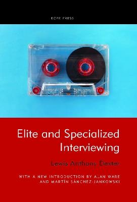 Elite and Specialized Interviewing - Lewis Anthony Dexter - cover
