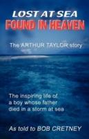Lost at Sea, Found in Heaven: The Arthur Taylor Story