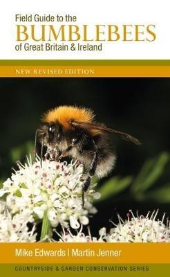 Field Guide to the Bumblebees of Great Britain and Ireland: New Revised Edition - cover