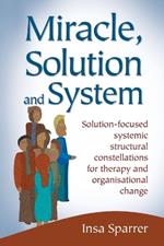 Miracle, Solution and System