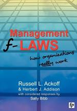 Management F-laws: How Organizations Really Work