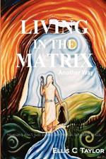 Living in the Matrix - Another Way: Numerology for a New Day