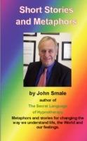 Short Stories and Metaphors - John Smale - cover