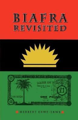 Biafra Revisited - Herbert Ekwe-Ekwe - cover