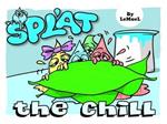 Splat: The Chill