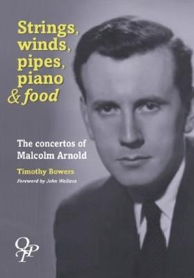 Strings, Winds, Pipes, Pianos & Food - Timothy Bowers - cover