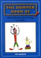 The Bumper Book of Storytelling into Writing: Key Stage 2