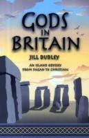 Gods in Britain: An Island Odyssey from Pagan to Christian