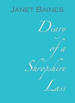 Diary of a Shropshire Lass - Janet Baines - cover