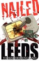 Nailed: Digital Stalking In Leeds, Yorkshire, England - Mick McCann - cover