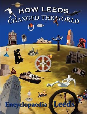 How Leeds Changed the World - Mick McCann - cover