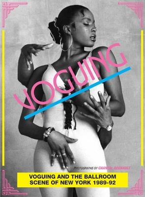 Voguing and the House Ballroom Scene of New York 1989-92 - cover