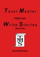 Tutor Master Helps You Write Stories - David Malindine - cover