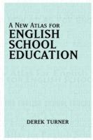 A New Atlas for English School Education - Derek Turner - cover