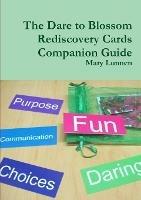 The Dare to Blossom Rediscovery Cards Companion Guide - Mary Lunnen - cover