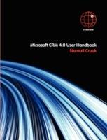 Microsoft CRM 4.0 User Handbook - Stamati Crook - cover