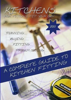 Kitchens How to Really Fit Your Own 2011 - Steve Lake - cover