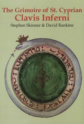 Grimoire of St Cyprian Clavis Inferni - Stephen Skinner,David Rankine - cover