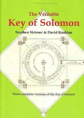 The Veritable Key of Solomon: Three Complete Versions of the Key of Solomon - Stephen Skinner,David Rankine - cover