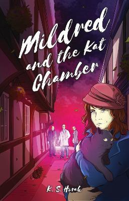MILDRED AND THE KAT CHAMBER - K S Horak - cover