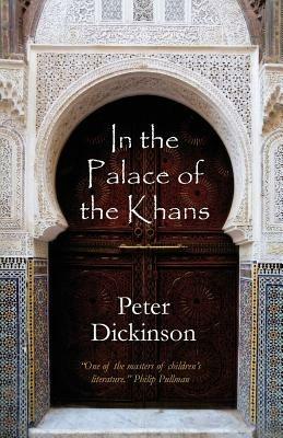 In the Palace of the Khans - Peter Dickinson - cover