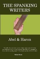 The Spanking Writers: Paperback Edition - Abel,Haron - cover