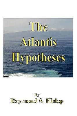 The Atlantis Hypotheses - Raymond Hislop - cover