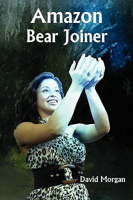 Amazon Bear Joiner - David Morgan - cover