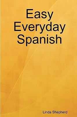 Easy Everyday Spanish - Linda Shepherd - cover