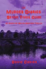 The Murder Diaries: Seven Times Over
