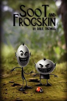 Soot and Frogskin - Dale Thomas - cover