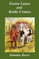 Green Lanes and Kettle Cranes - Dominic Reeve - cover