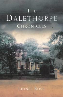 The Dalethorpe Chronicles - Lionel Ross - cover