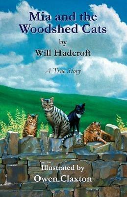 Mia and the Woodshed Cats - Will Hadcroft - cover