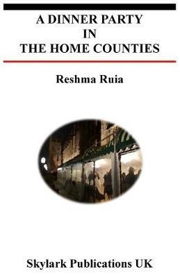 A Dinner Party in the Home Counties - Reshma Ruia - cover