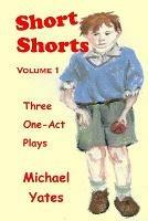 Short Shorts - Michael Yates - cover