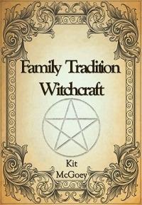 Family Tradition Witchcraft - Kit McGoey - cover
