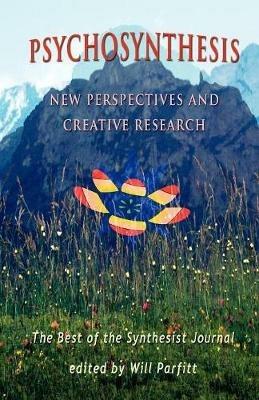 Psychosynthesis: New Perspectives and Creative Research - cover
