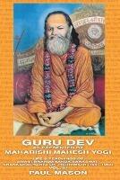 Guru Dev as Presented by Maharishi Mahesh Yogi - Paul Mason - cover