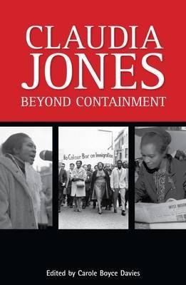 Claudia Jones: Beyond Containment - cover