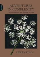 Adventures in Complexity: For Organisations Near the Edge of Chaos - Lesley Kuhn - cover