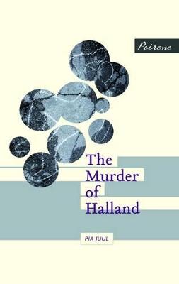 The Murder of Halland - Pia Juul - cover