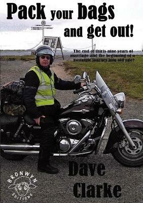 Pack Your Bags and Get Out! - David Clarke - cover