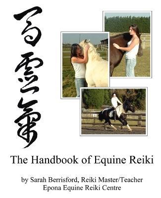 The Handbook of Equine Reiki: Animal Reiki for Horses - Sarah Berrisford - cover