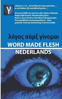 Word Made Flesh - Nederlands - Andre Rabe - cover