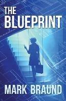 The Blueprint - Mark Braund - cover
