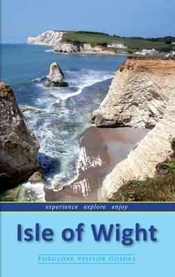 Isle of Wight: Foxglove Visitor Guides - Jackie Parry,Chris Parry - cover