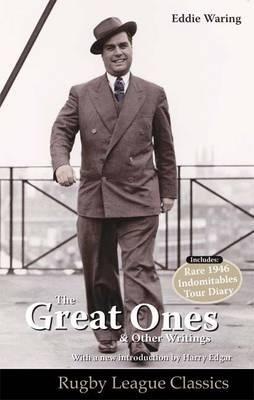Eddie Waring - the Great Ones and Other Writings - Tony Waring - cover