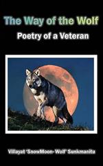 The Way of the Wolf: Poetry of a Veteran